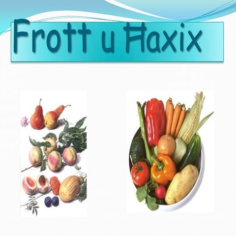 Frott u ħaxix | PPTX