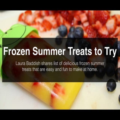 Frozen Summer Treats - Laura Baddish