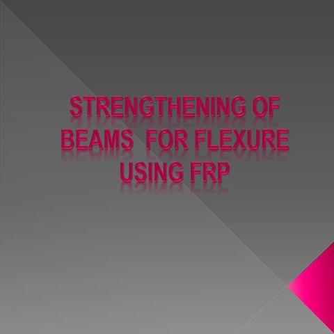 Strengthening Of Beams  for flexure Using FRP