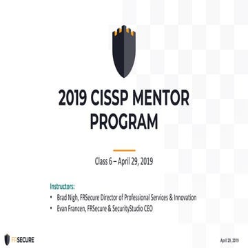 2019 FRSecure CISSP Mentor Program: Class Six