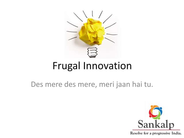 Frugal innovation-sankalp