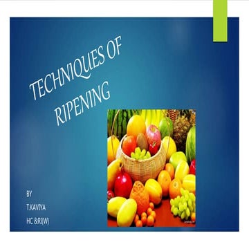 Techniques of ripening followed in fruits