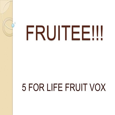 Fruitee!!!