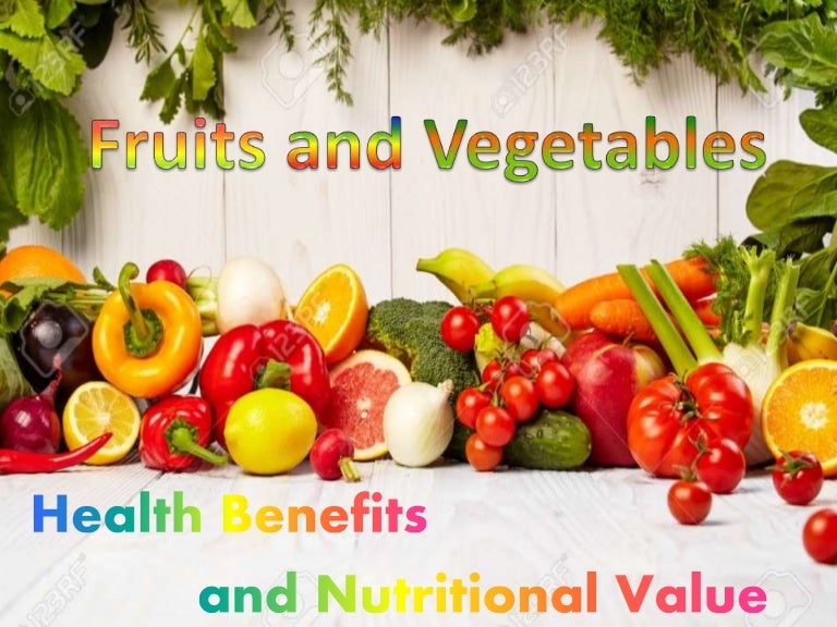 Fruits and vegetables Health Benefits and Nutritional Value