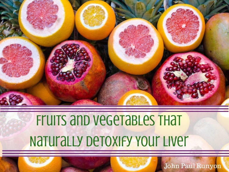 Fruits and Vegetables that Naturally Detoxify your Liver
