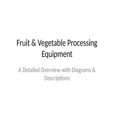 Fruit_Vegetable_Processing_Equipment.pptx