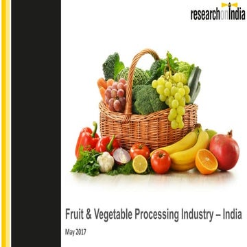 Fruit & vegetable processing industry in india 2017 - Sample