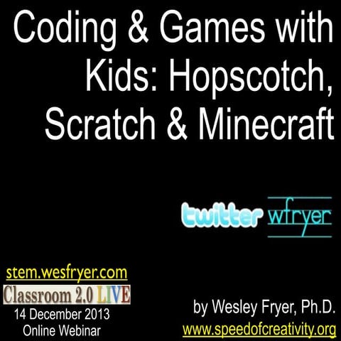Coding & Games with Kids: Hopscotch, Scratch & Minecraft (Dec 2013)