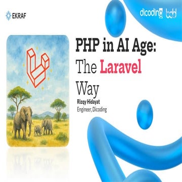 [BDD 2025 - Full-Stack Development] PHP in AI Age: The Laravel Way. (Rizqy Hi...