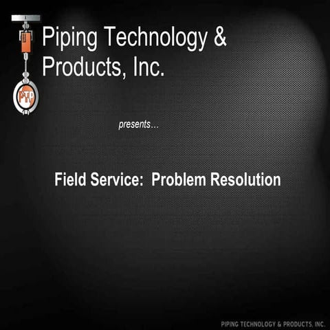 Field Services: Problem Resolution