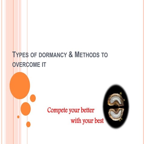 Types of seed dormancy & Methods to overcome it
