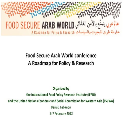Food Security in the Arab World Conference - Beirut, Lebanon | Summary Review...