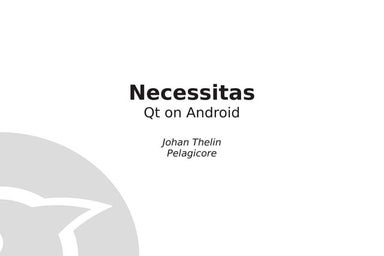 Necessitas - Qt on Android - from FSCONS 2011