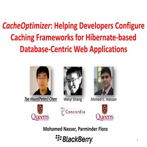 FSE2016 - CacheOptimizer: Helping Developers Configure Caching Frameworks for...