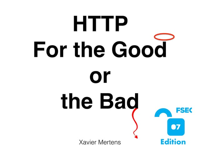 HTTP For the Good or the Bad - FSEC Edition