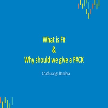What is F# and why should we give a f#ck?