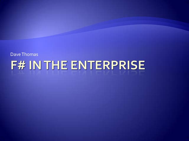F# in the enterprise