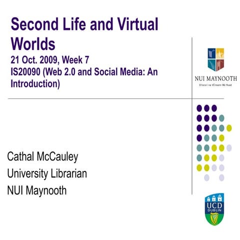 Second Life and Virtual Worlds