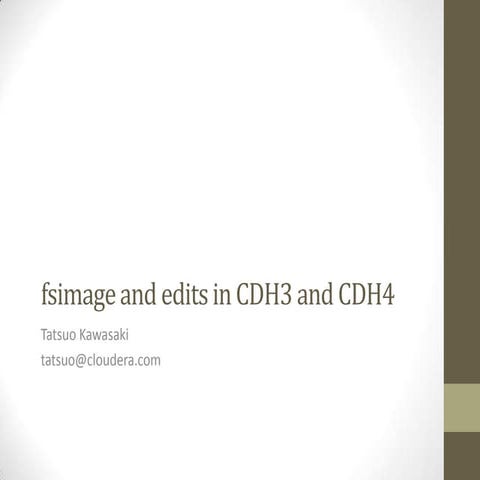 HDFS metadata (fsimage and edits) difference CDH3 and CDH4