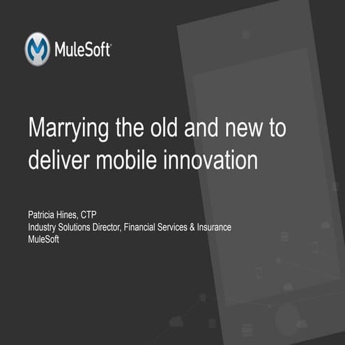 Marrying the Old and New to Deliver Mobile Innovatino