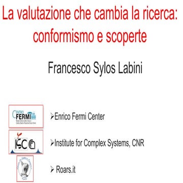 La valutazione che cambia la ricerca: conformismo e scoperte