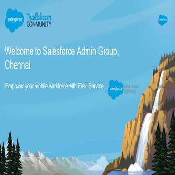 Empower your mobile workforce with Salesforce Field Service!