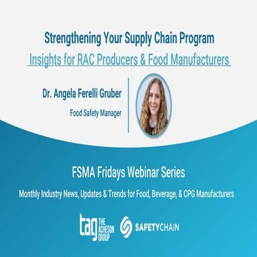 Strengthening Your Supply Chain Program: Insights for RAC Producers & Food Ma...