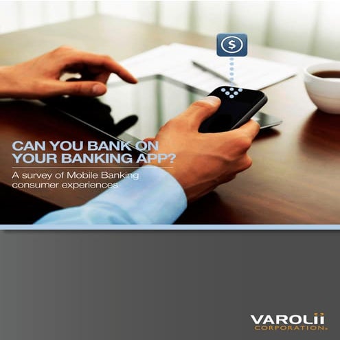 Report: Can You Bank on Your Banking App? A Survey of Mobile Banking Consumer...