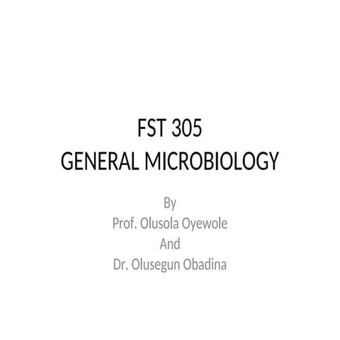 FST 305 GENERAL MICROBIOLOGY BY OYEWOL.ppt