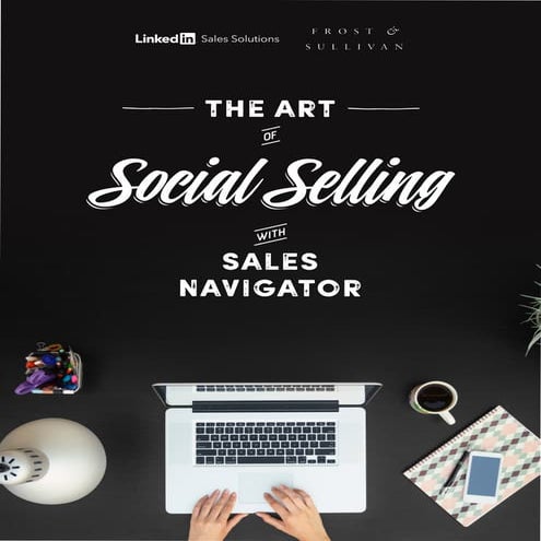 The Art of Social Selling with Sales Navigator 