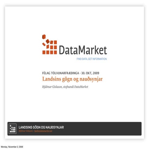 Landsins gögn og nauðsynjar - FT 30. okt 2009