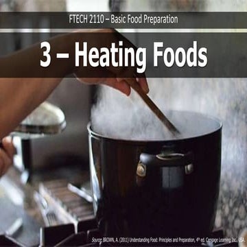 FT 2110 Lecture Chap 3a - Food Preparation Basics _ Heating Foods.pptx