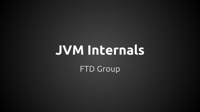FTD JVM Internals