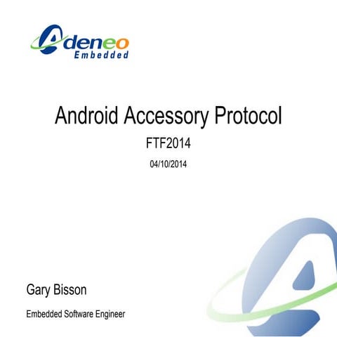 FTF2014 - Android Accessory Protocol