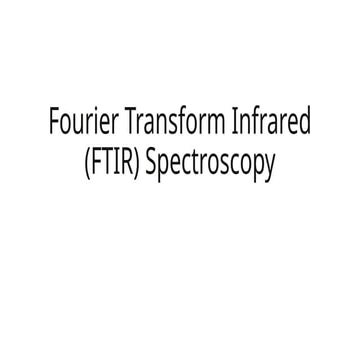 Fourier transform infrared spectroscopy.