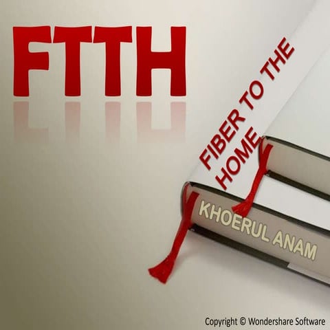 FTTH by Khoerul Anam.pptx