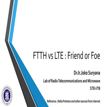 FTTH versus LTE : Friend or Foe