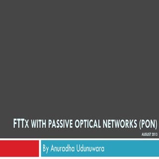FTTX with Passive Optical Networks