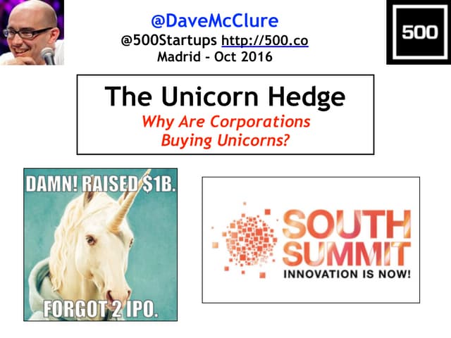The Unicorn Hedge: Why Are Corporations Buying Unicorns? (Madrid, Oct 2016)