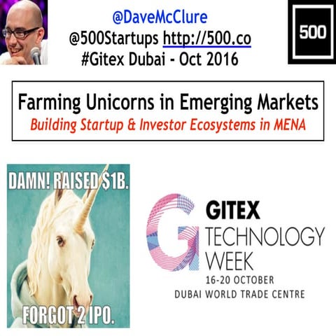 Farming Unicorns in Emerging Markets (Dubai, Oct 2016) #Gitex