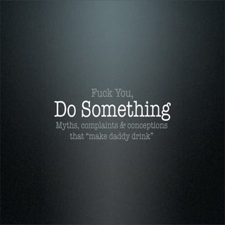 F*ck you, Do Something