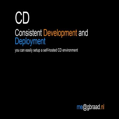 'Continuous Integration / Continuous Deployment' using Docker to achieve Consistent Development and Deployment