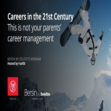 Careers in the 21st Century (Webinar by Fuel50 and Bersin by Deloitte)