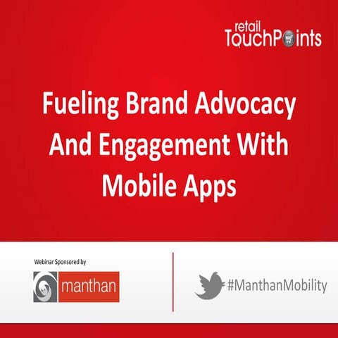 Fueling Brand Advocacy And Engagement With Mobile Apps