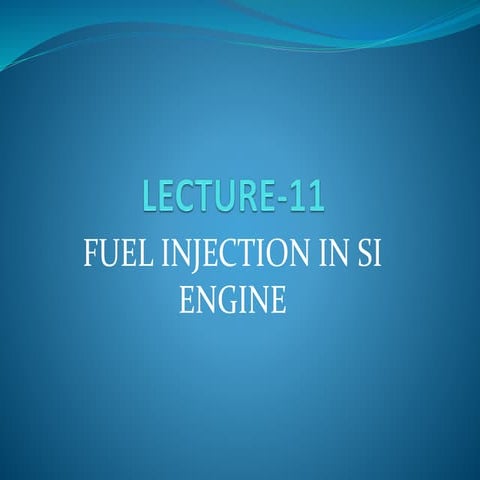 (Fuel injection in SI engine-B.Patil)Lecture-11-converted-compressed.pdf