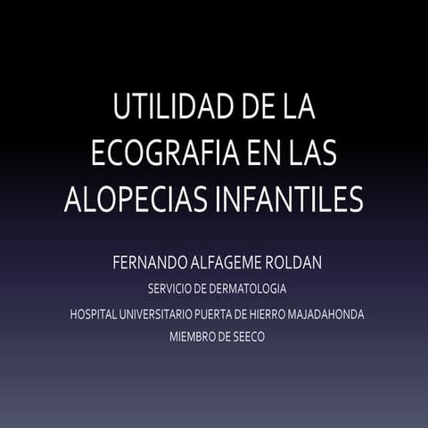 ECOGRAFIA DE LAS ALOPECIAS INFANTILES