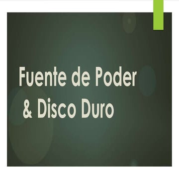 Fuente de Poder y Disco Duro