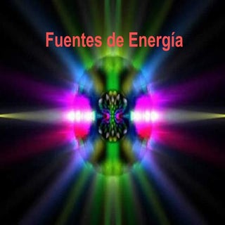 Fuentes de energia - MODIFICADA PAR...