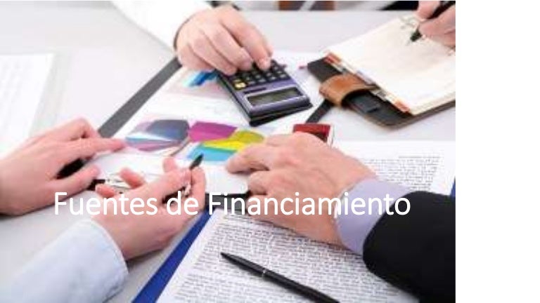 Fuentes de financiamiento