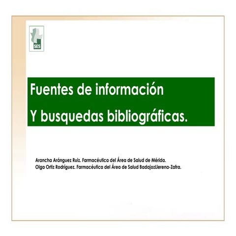 Fuentes de información y busquedas bibliográficas